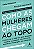 Livro Como as mulheres chegam ao topo - Imagem 1