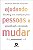 Livro Ajudando pessoas a mudar: Coaching com paixão para ... - Imagem 1