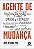 Livro Agente de mudança: Transforme sua paixão por saúde ... - Imagem 1
