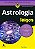 Livro Astrologia para leigos: os primeiros passos para o ... - Imagem 1