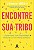 Livro Encontre sua tribo: construindo uma comunidade prof... - Imagem 1