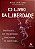 Livro O livro da liberdade: Uma história… Um empreendedor... - Imagem 1