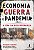 Livro Economia, guerra e pandemia: a era da desesperança - Imagem 1