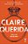 Livro Claire, querida - Imagem 1