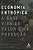 Livro Economia entrópica: a base viva do valor e da produção - Imagem 1