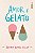 Livro Amor & Gelato (Volume 1) - Imagem 1