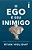 Livro O Ego é Seu Inimigo: Como Dominar Seu Pior Adversár... - Imagem 1