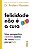 Livro Felicidade Não É A Cura - Uma Perspectiva Científic... - Imagem 1