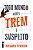 Livro Todo Mundo Neste Trem É Suspeito - Imagem 1