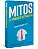 Livro Mitos do Ambiente de Trabalho: descubra por que qua... - Imagem 1
