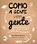 Livro Como a gente vira gente - Imagem 1