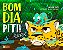 Livro Bom dia, piti! - Imagem 1