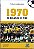 Livro 1970 - O Brasil É Tri - A Conquista Que Eternizou A... - Imagem 1