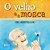 Livro O Velho E A Mosca - Imagem 1