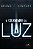 Livro O chamado da Luz: O amor é para todos - Imagem 1