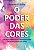 Livro O Poder das Cores: Um guia prático de cromoterapia ... - Imagem 1