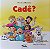 Livro Cadê? - Imagem 1