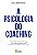 Livro A psicologia do coaching - Imagem 1