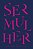 Livro Ser Mulher - Imagem 1