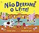 Livro Não derrame o leite! - Imagem 1