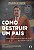 Livro Como destruir um país: uma aventura socialista na v... - Imagem 1
