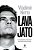 Livro Lava Jato: O juiz Sergio Moro e os bastidores da op... - Imagem 1