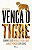 Livro Vença o Tigre - Imagem 1
