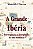 Livro A grande Ibéria: Convergências e divergências de um... - Imagem 1