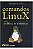 Livro Comandos Linux - Da Série Prático E Didático - Imagem 1