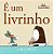 Livro É um livrinho - Imagem 1