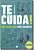 Livro Te Cuida! Guia Para Uma Vida Saudável - Imagem 1