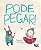 Livro Pode pegar! - Imagem 1