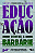 Livro Educação contra a barbárie: por escolas democrática... - Imagem 1