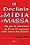 Livro O Declínio da Mídia de Massa - Imagem 1