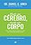 Livro Mude Seu Cerebro, Mude Seu Corpo - Imagem 1