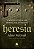 Livro Heresia: Uma história em defesa da verdade - Imagem 1
