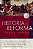 Livro História da reforma: Um dos acontecimentos mais imp... - Imagem 1