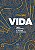 Livro Vida: Fases, Trajetórias E Sentido Da Existência - Imagem 1