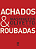 Livro Achados e roubadas - Imagem 1