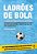 Livro Ladrões de bola - Imagem 1