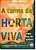 Livro A turma da horta viva: a água tem vida na horta? - Imagem 1
