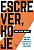 Livro Escrever, hoje. palavra, imagem e tecnologias digit... - Imagem 1