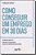 Livro Como Conseguir Um Emprego Em 30 Dias - Imagem 1