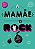 Livro A mamãe é rock - Imagem 1