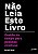 Livro Não leia este livro: Gestão do tempo para pessoas c... - Imagem 1