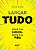 Livro Largar tudo: Mude sua carreira, mude sua vida - Imagem 1