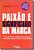 Livro Paixão E Significado Da Marca - Imagem 1