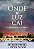 Livro Onde A Luz Cai - Imagem 1