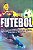 Livro Futebol - Histórias Fantásticas De Glória - Imagem 1