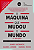 Livro A Máquina Que Mudou O Mundo - Baseado No Estudo Do ... - Imagem 1